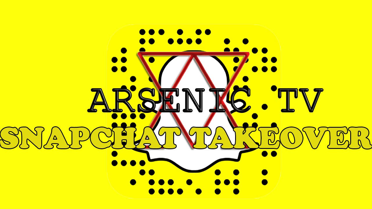 ArsenicTV Snapchat Takeover